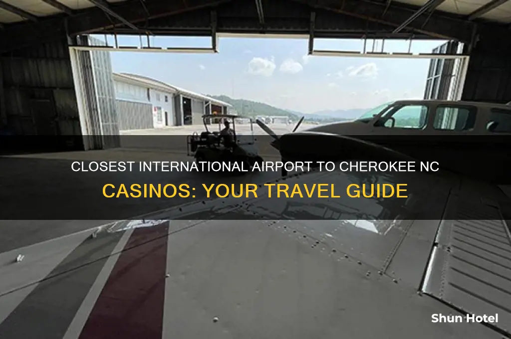 what international airport is closest to cherokee nc casinos