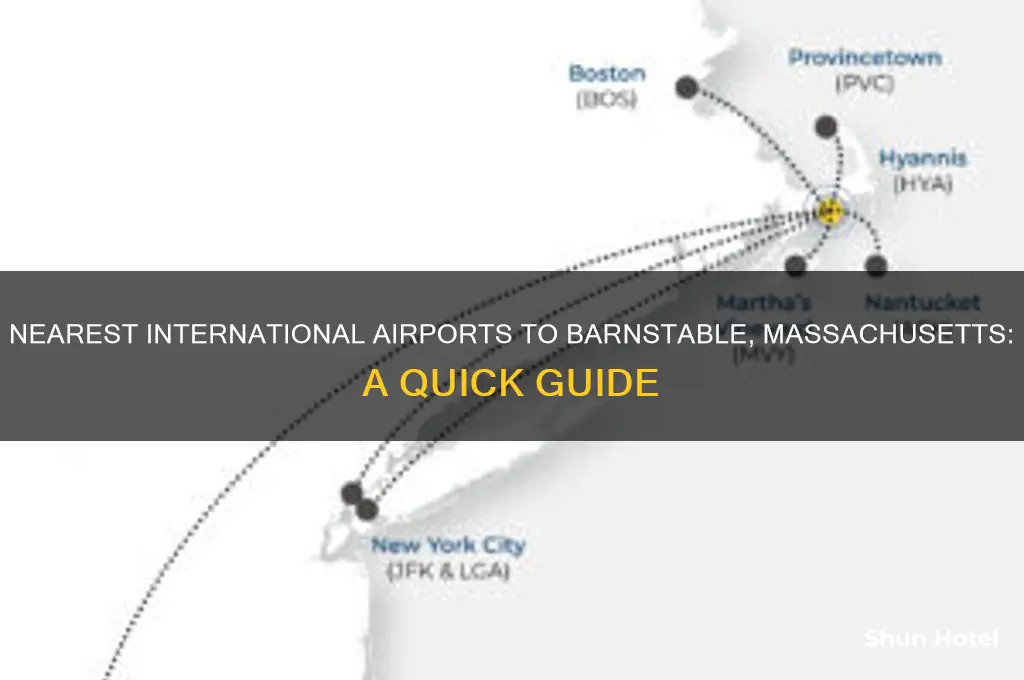 what international airports nearest barnstable mass