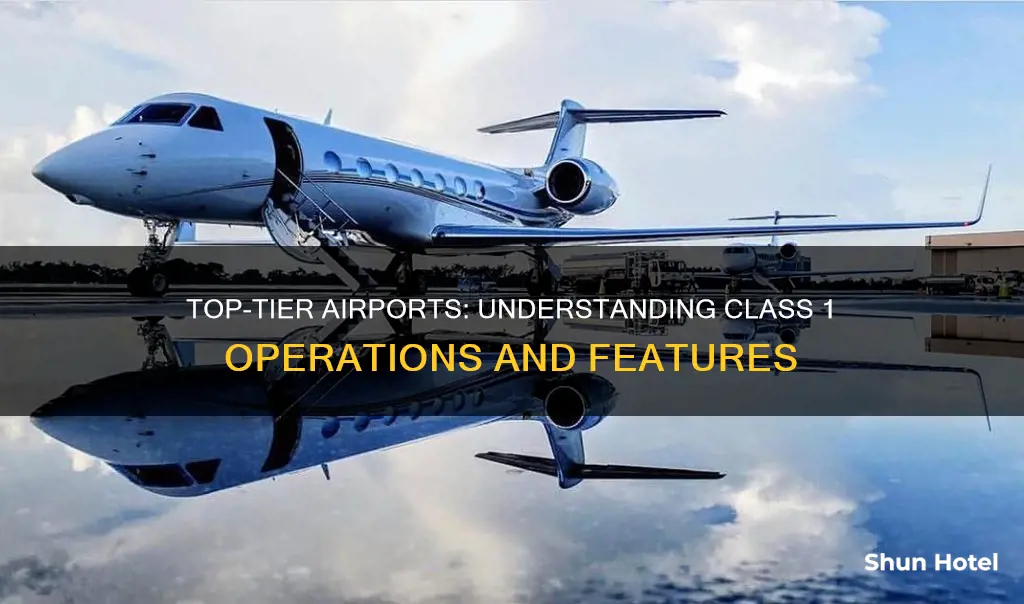 what is a class 1 airport