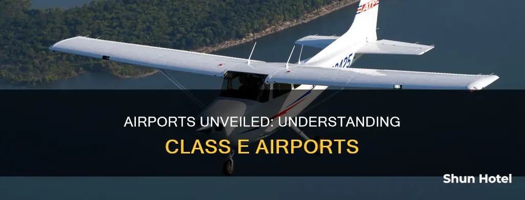what is a class e airport