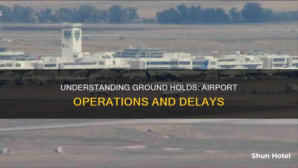 what is a ground hold airport