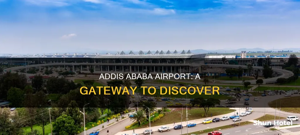 what is addis ababa airport like