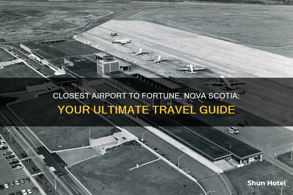 what is airport closest to fortune nova scotia