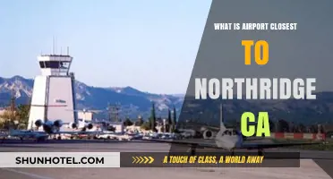 Closest Airport to Northridge, CA: Your Ultimate Travel Guide