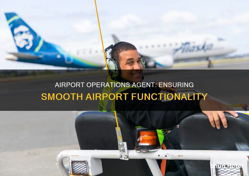 what is an airport operations agent