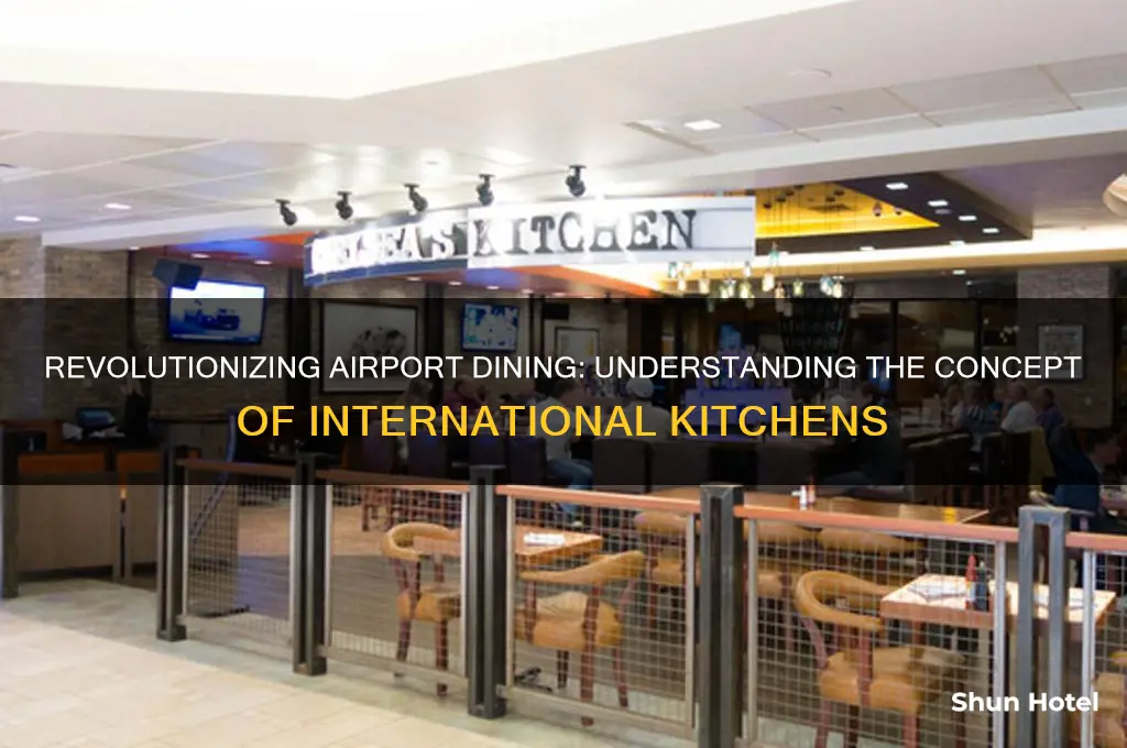 what is an international kitchen for airports