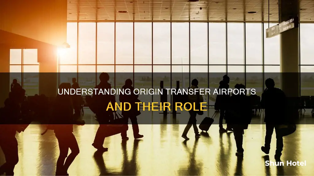 what is an origin transfer airport