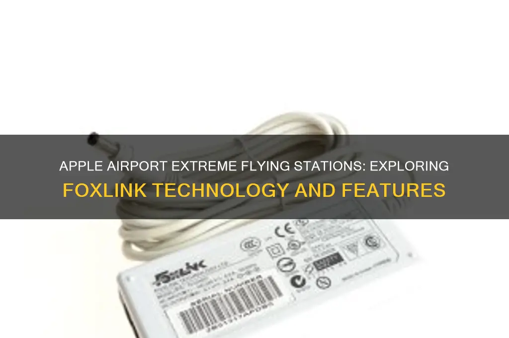 what is apple airport extreme flying stations using foxlink