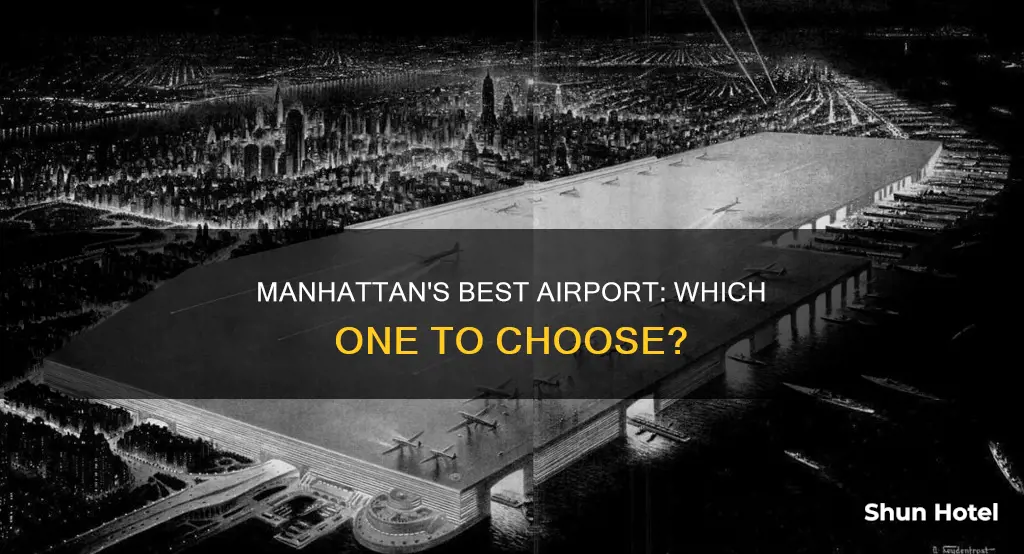 what is best airport for manhattan