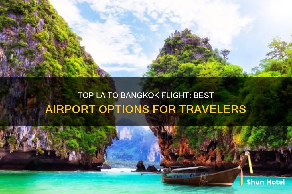 what is best airport to fly into bangkok from la