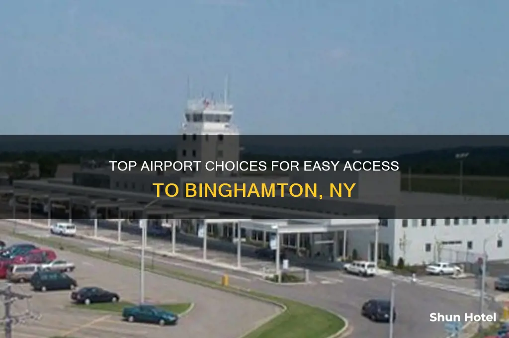 what is best airport to fly into for binghamton