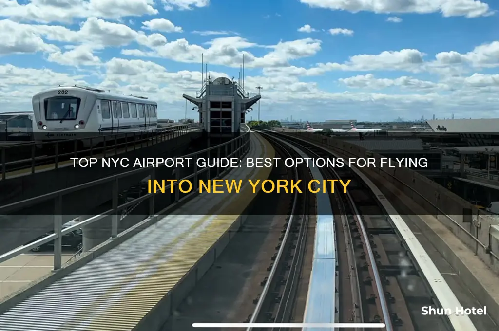 what is best airport to fly into new york city