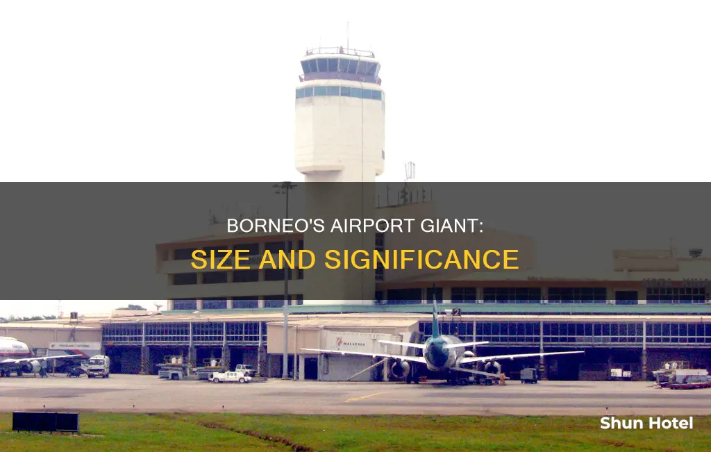 what is biggest airport in borneo