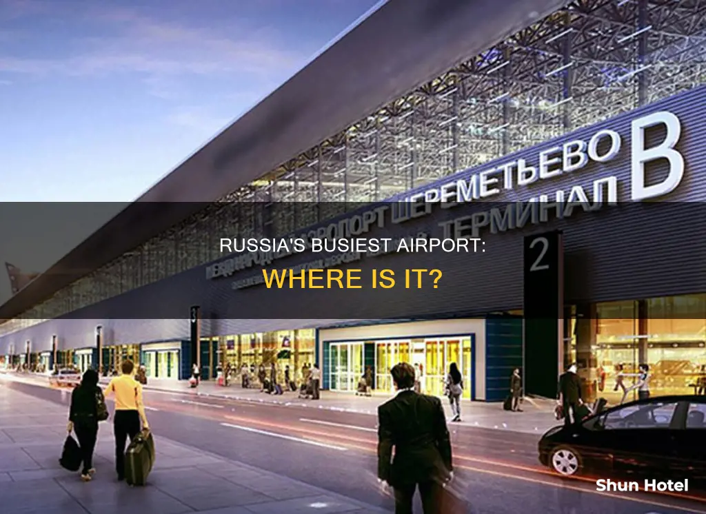 what is busiest airport in russia