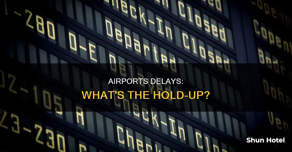 what is causing delays at airports