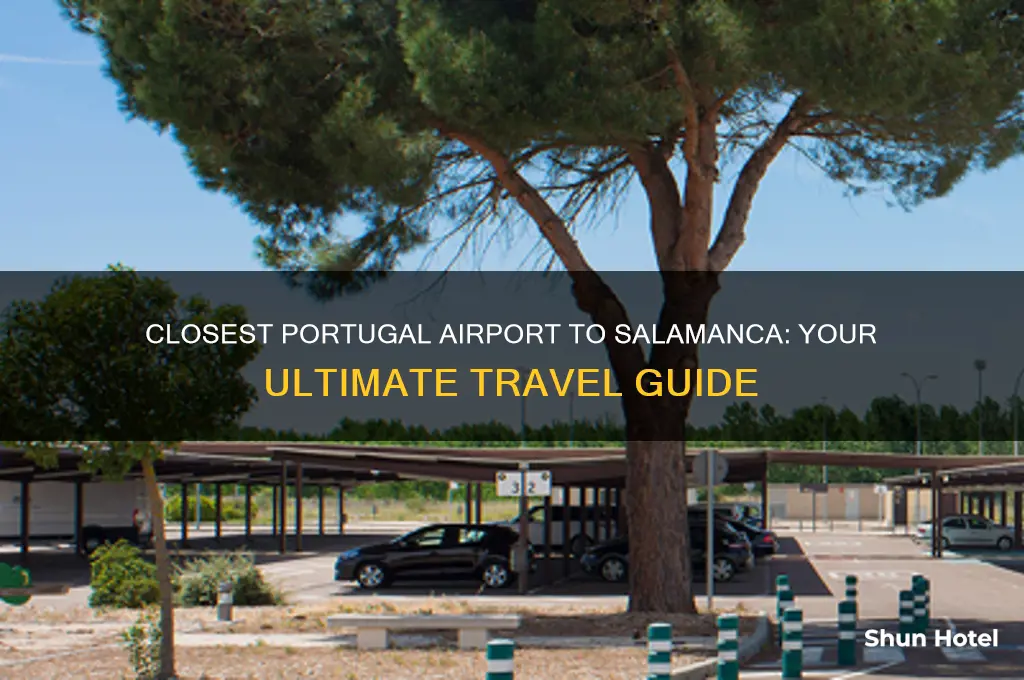 what is closest airport in portugal to salamanca