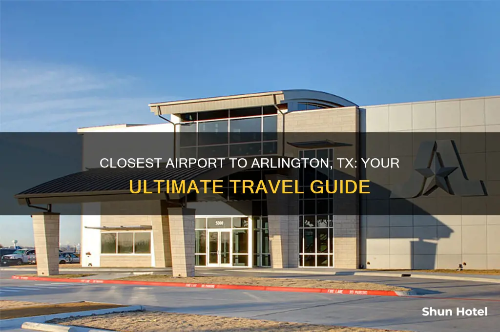 what is closest airport to arlington tx