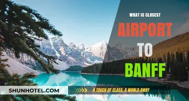 Closest Airport to Banff: Your Ultimate Travel Guide for Easy Access