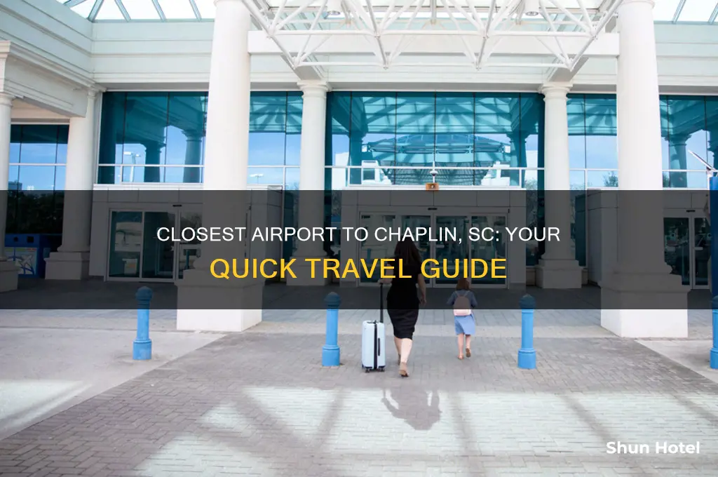 what is closest airport to chaplin sc