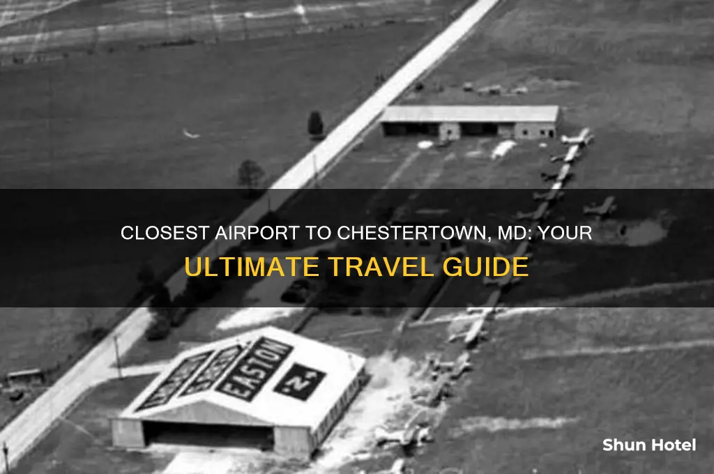 what is closest airport to chestertown md