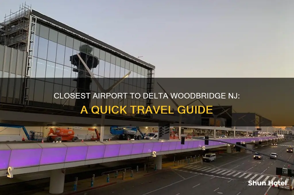 what is closest airport to delta woodbridge nj