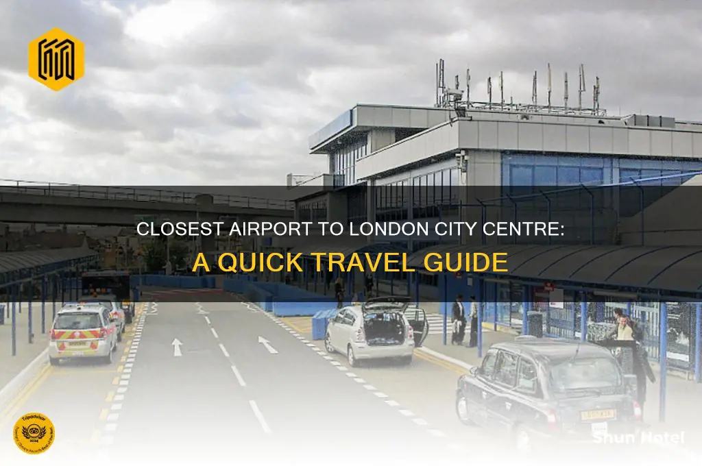 what is closest airport to london city centre