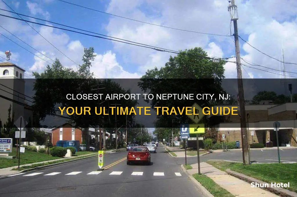 what is closest airport to neptune city nj