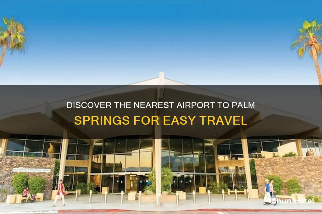 what is closest airport to palm springs