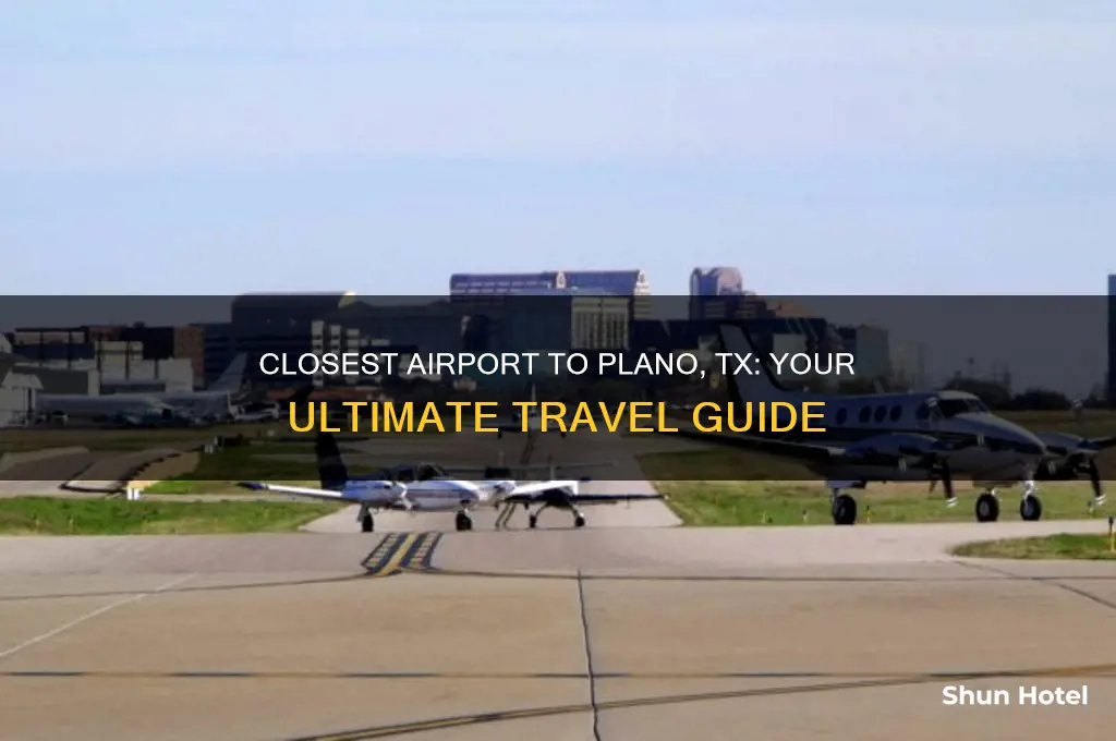 what is closest airport to plano tx
