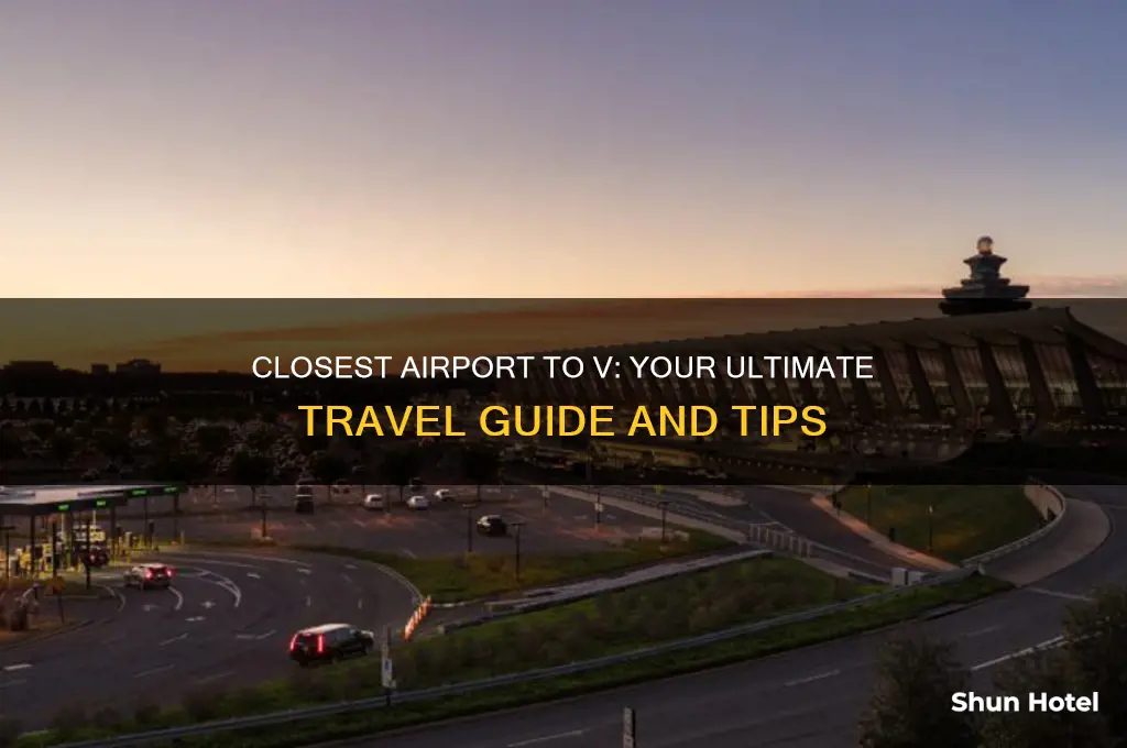 what is closest airport to v