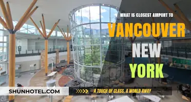 Closest Airport to Vancouver, New York: Your Ultimate Travel Guide