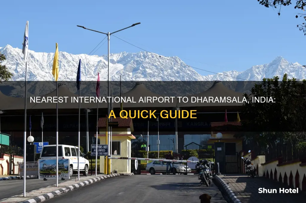 what is closest international airport for dharamsala india