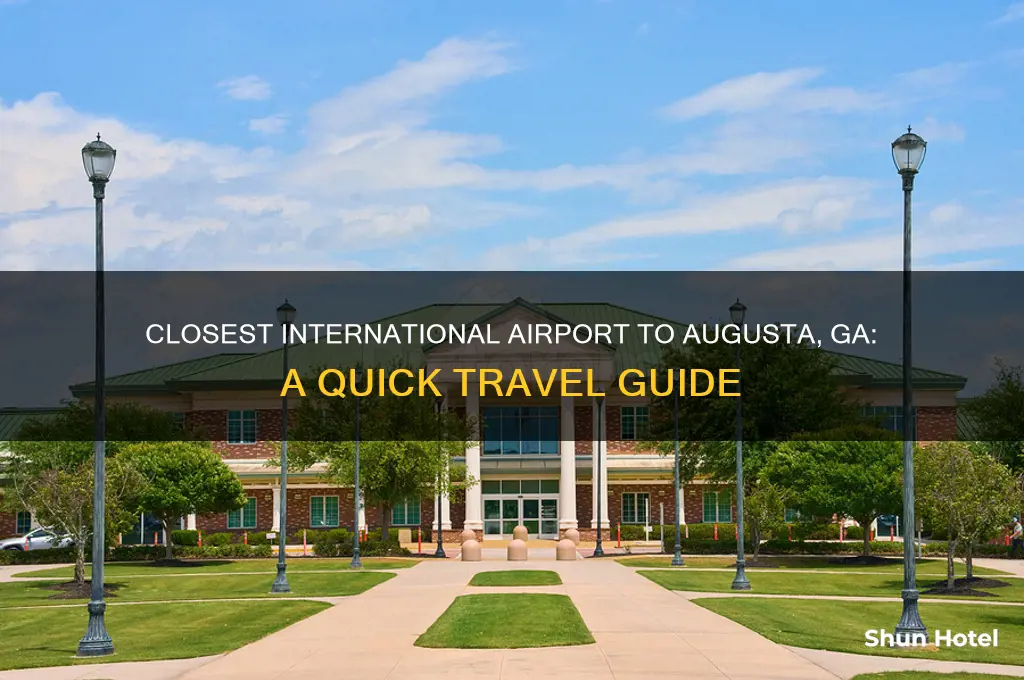 what is closest international airport to augusta ga
