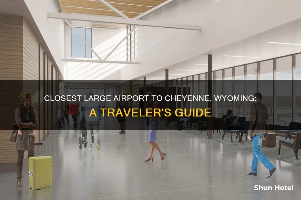 what is closest large airport near cheyenne w