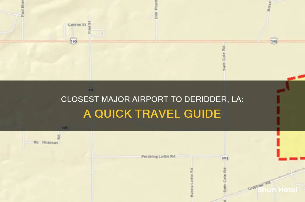 what is closest major airport to deridder la