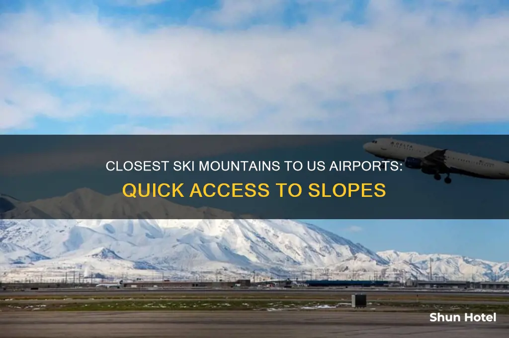 what is closest ski mountin to airport in us