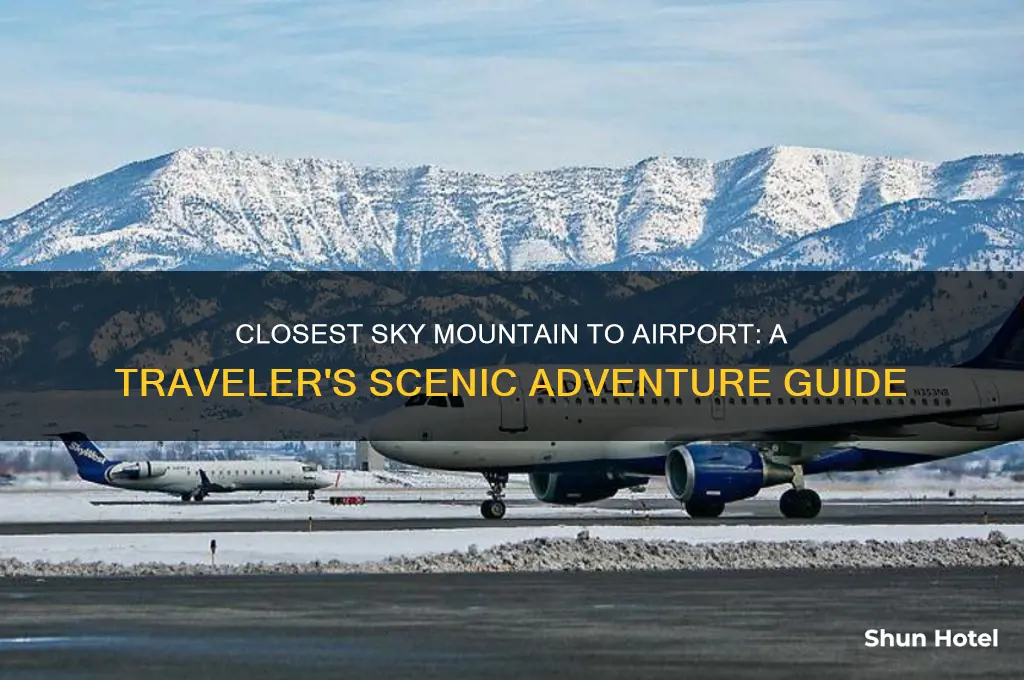 what is closest sky mountain to airport