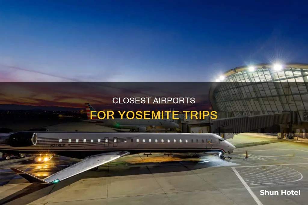 what is closet airport to yosemite