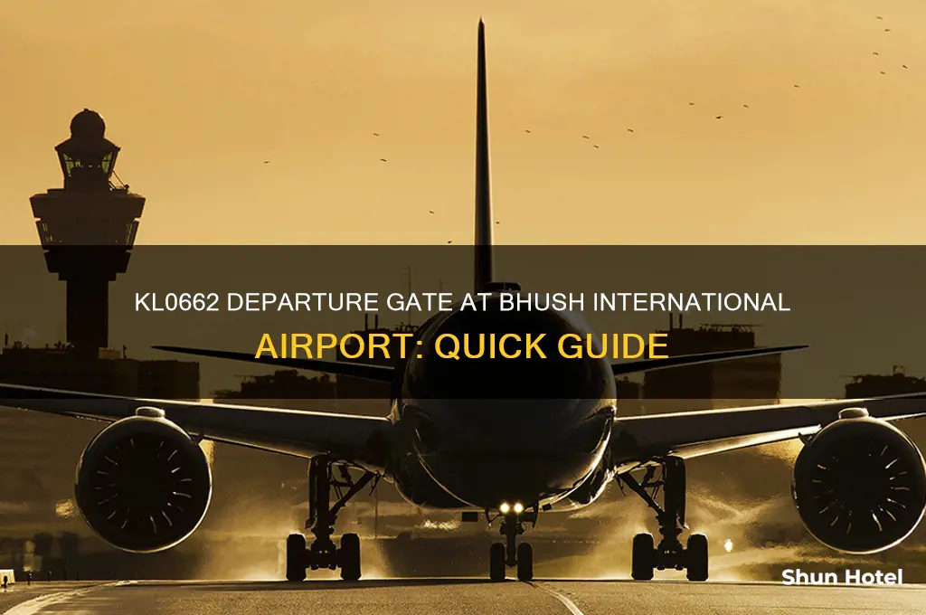 what is departure gate for kl0662 at bhush international airport