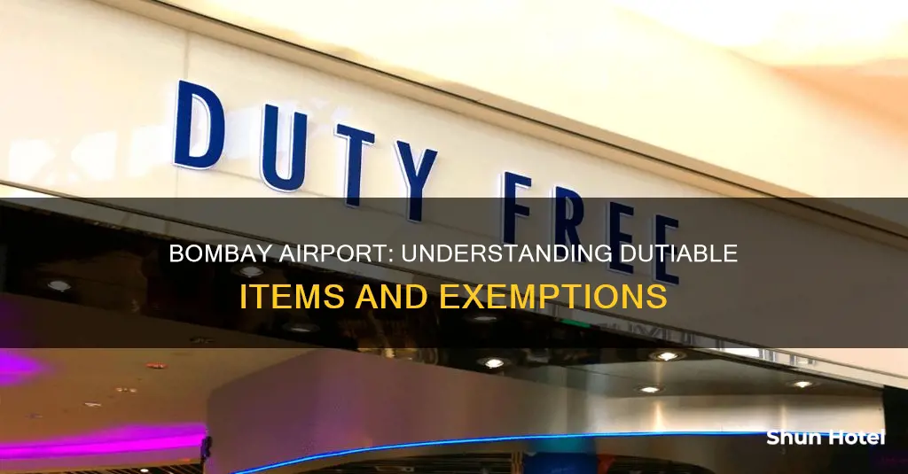 what is dutiable at bombay airport