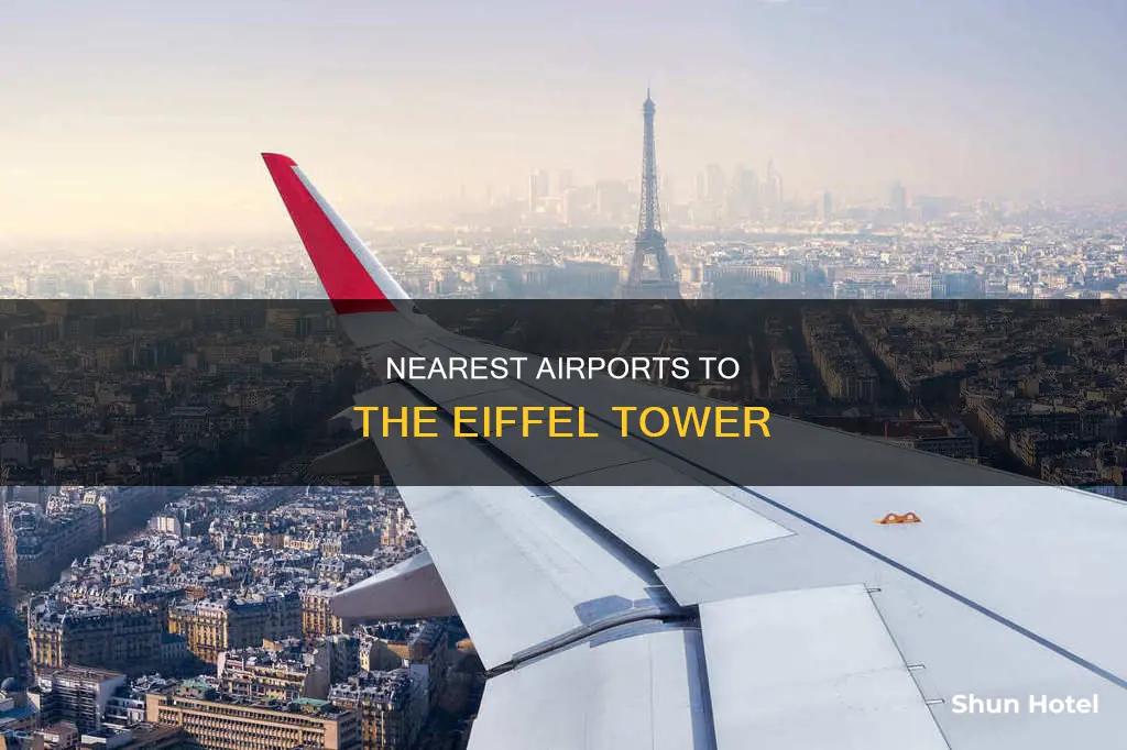 what is eiffel tower nearest airport