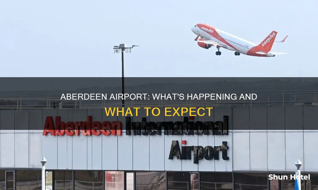 what is happening at aberdeen airport