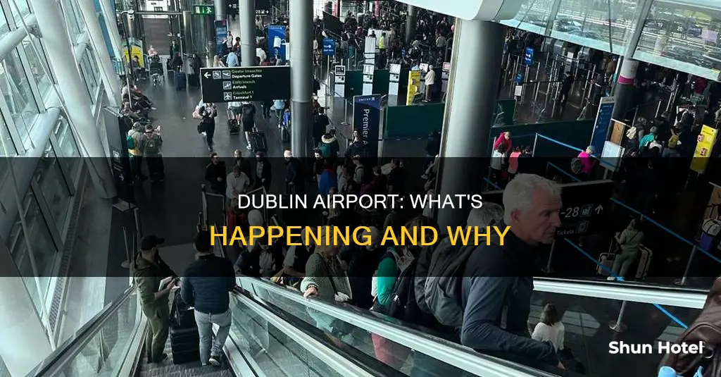 what is happening at dublin airport