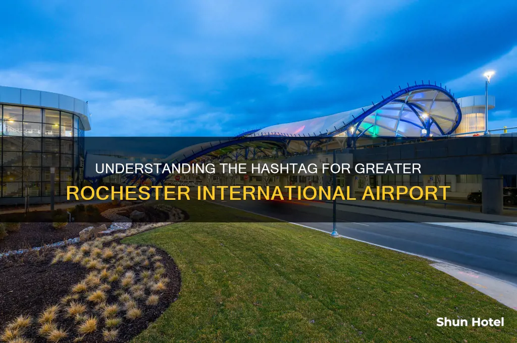 what is hashtag for greater rochester international airport