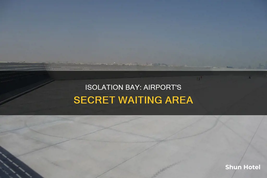 what is isolation bay in airport