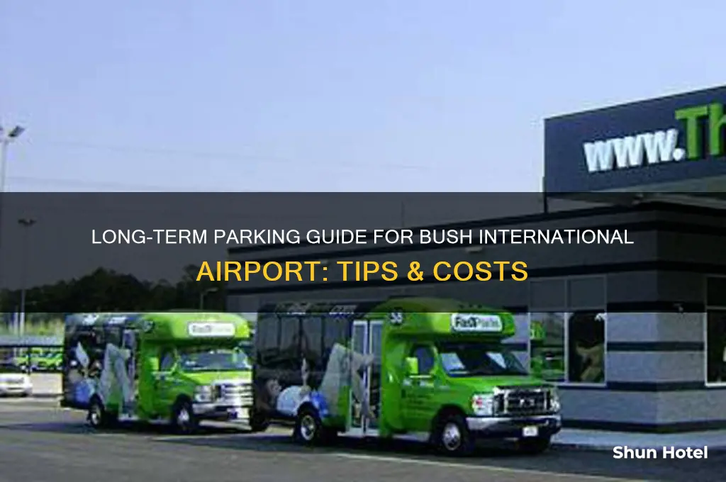 what is long term parking at bush international airport