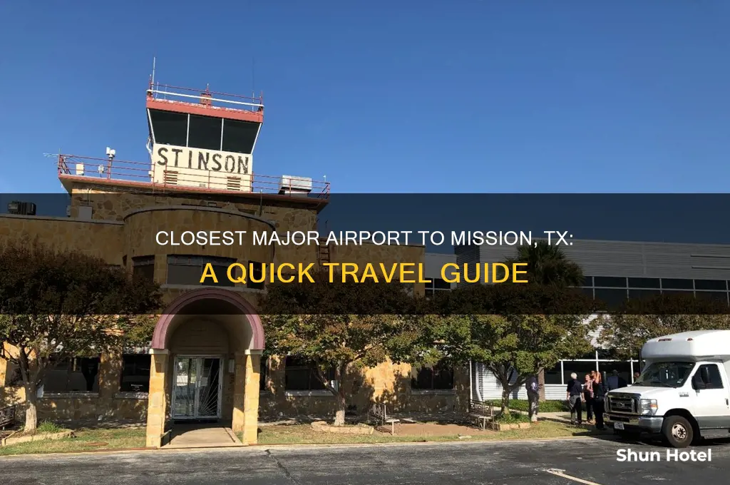 what is major airport closest to mission tx