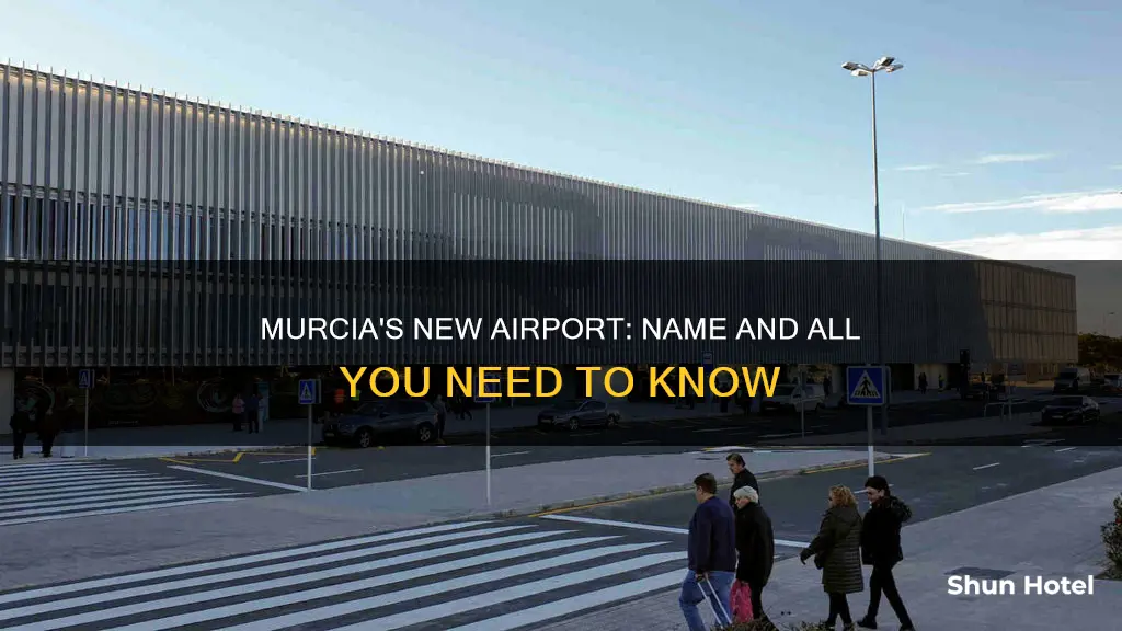 what is murcia new airport called