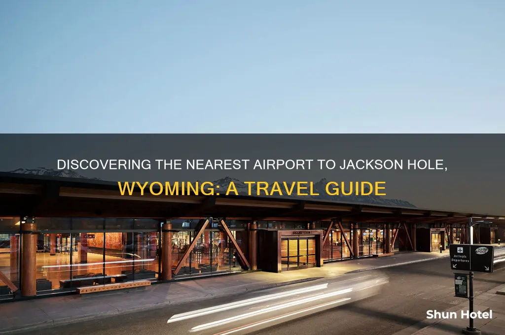 what is name of airport closest to jackson hole wyoming