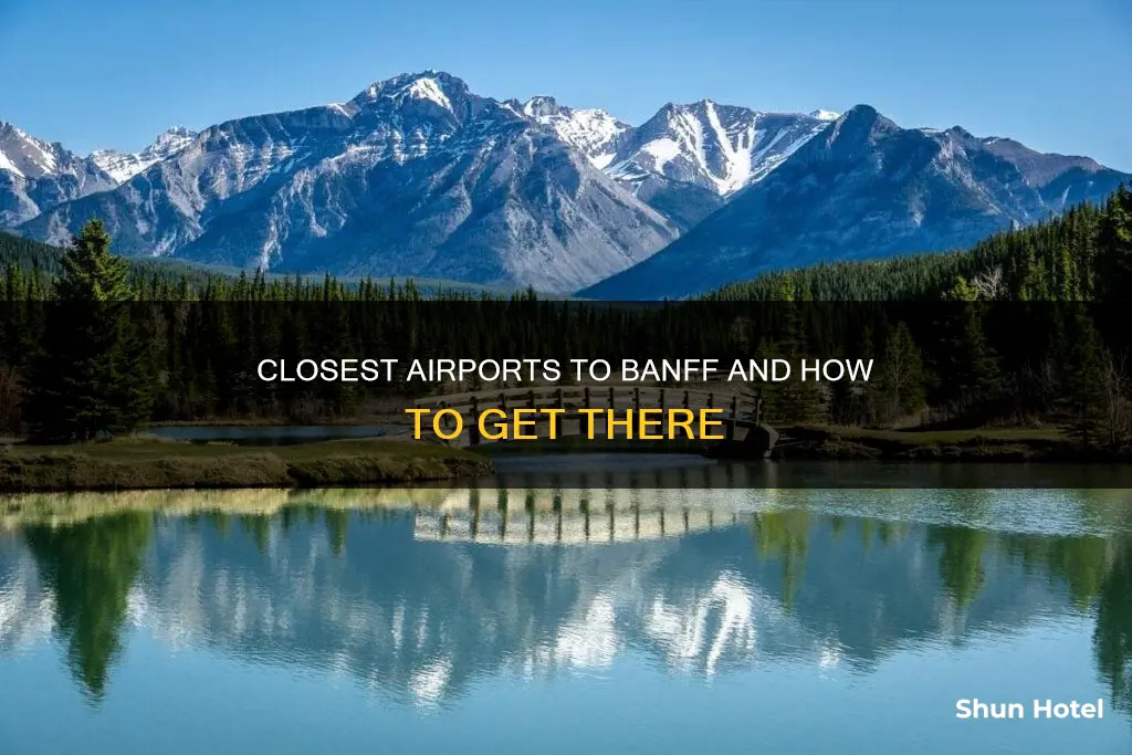 what is nearby airport to banff